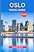 OSLO TRAVEL GUIDE 2025: Ess...