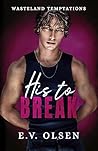 His to Break (Wasteland Temptations #3)