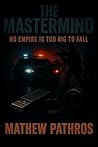 The Mastermind: No Empire is Too Big to Fall The Mastermind: No Empire is Too Big to Fall