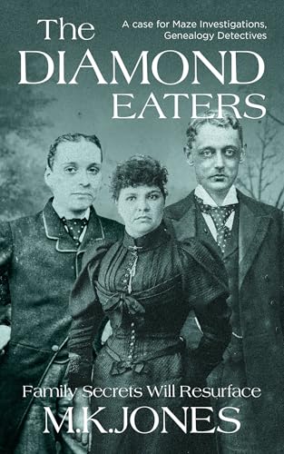 The Diamond Eaters (Maze Investigations - The Genealogy Detectives Book 9)