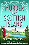 Murder on a Scottish Island by Lydia Travers