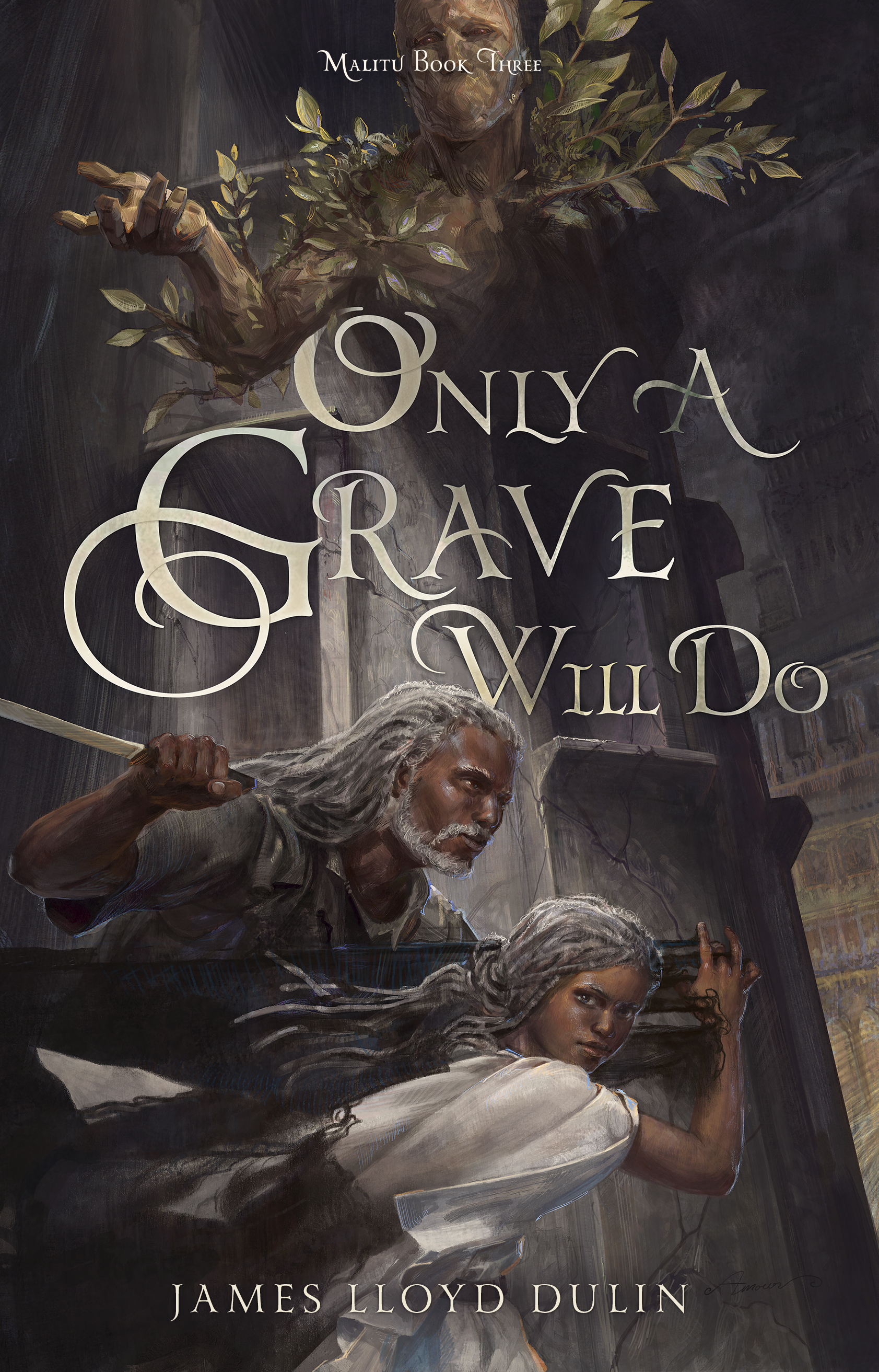 Only a Grave Will Do (Malitu, #3)
