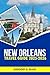 New Orleans Travel Guide 20...