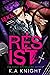Resist by K.A. Knight