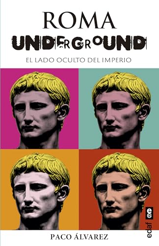 Roma Underground: El lado oculto del Imperio (Spanish Edition)