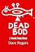 Dead Bod (Fogg on the Humbe...