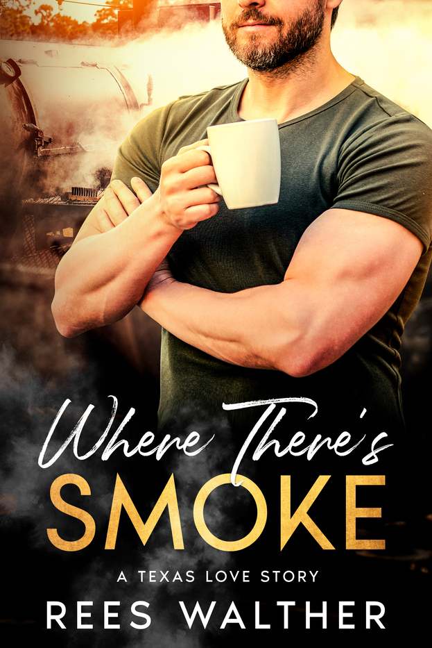 Where There's Smoke: A Texas Love Story (ebook)