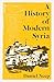 A History of Modern Syria by Daniel Neep
