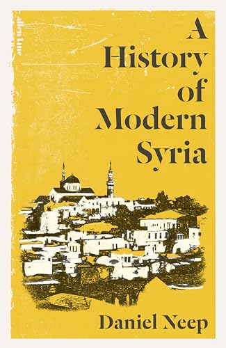 A History of Modern Syria (Kindle Edition)