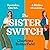 The Sister Switch