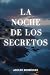 La noche de los secretos (Inspector Gabriel Somoza, #2)