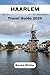 Haarlem Travel Guide 2025: ...
