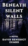 Beneath Silent Walls: A Psychological Thriller of Secrets, Power, and Redemption Beneath Silent Walls: A Psychological Thriller of Secrets, Power, and Redemption