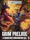 Grim Prelude: A L...