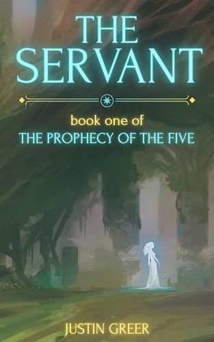The Servant (The Prophecy of the Five Book 1)