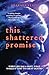 This Shattered Promise (eBook)