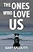 The Ones Who Love Us