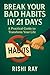 Break Bad Habits in 21 Days...