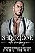 Seduzione  (Voti Malvagi Vol. 3) (Italian Edition)