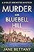 Murder on Bluebell Hill: Pe...