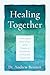 Healing Together: Connectin...