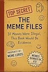 The Meme Files: I...