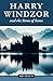 Harry Windzor and the Stone of Scone: A Potter Parody and Prince Harry Satire
