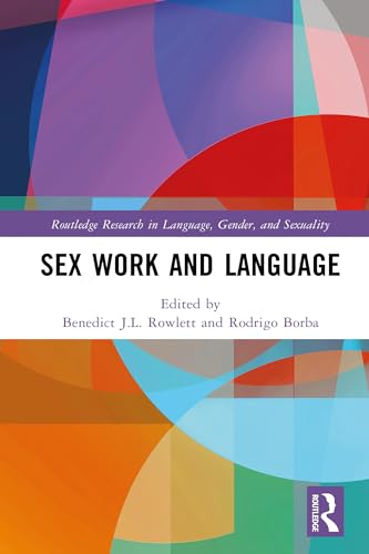Sex Work and Language (Routledge Research in Language, Gender, and Sexuality)