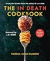 The In Death Cookbook by Theresa Carle-Sanders