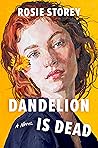 Dandelion Is Dead
