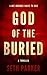 God of the Buried: A Psycho...