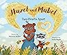 Hazel and Mabel: Two Hearts Apart