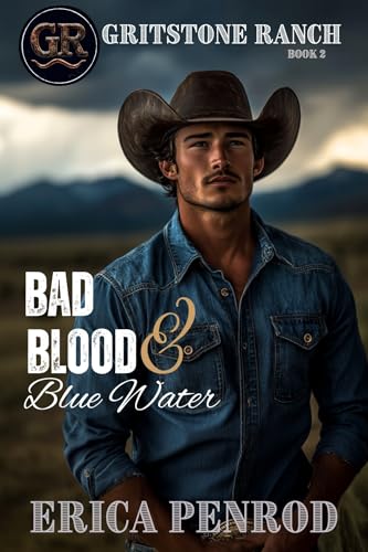 Bad Blood and Blue Water (Gritstone Ranch Book 2)