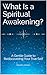 What Is a Spiritual Awakeni...
