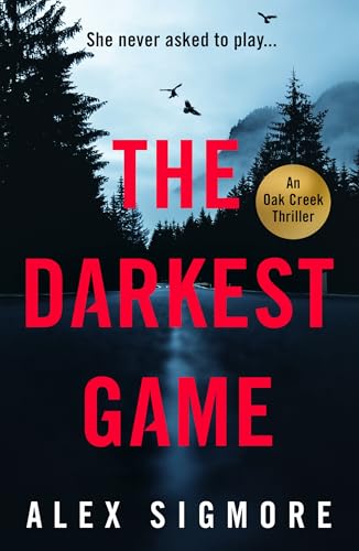 The Darkest Game (Oak Creek Thriller Book 1)