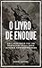 O Livro de Enoque (O Etíope...