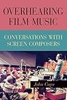 Overhearing Film Music by John Caps Overhearing Film Music by John Caps