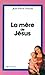 La Mere de Jesus - 10 Quest...