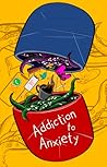 Addiction to Anxiety (Cyber Midnight Society Book 1) Addiction to Anxiety (Cyber Midnight Society Book 1)