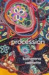 procession by Katherena Vermette