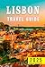 Lisbon Travel Guide 2025: T...