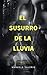 El susurro de la lluvia (Spanish Edition)