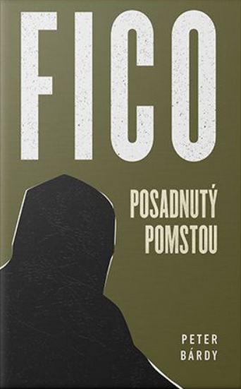 Fico: Posadnutý pomstou (Hardcover)