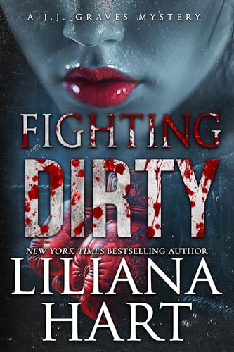 Fighting Dirty (J.J. Graves Mystery, #17)