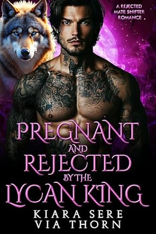 Pregnant and Rejected by the Lycan King (Forbidden Alpha Kings #29)