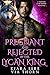 Pregnant and Rejected by the Lycan King by Kiara Sere