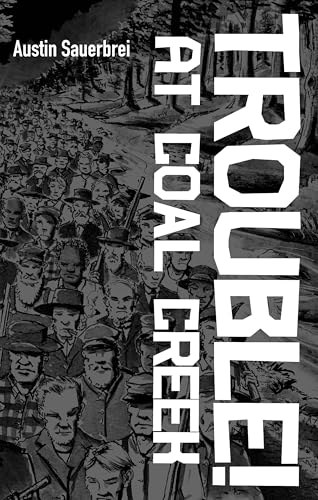 Trouble! at Coal Creek (Paperback)