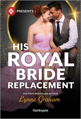 His Royal Bride Replacement (Harlequin Presents, 4297)