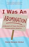 I Was an Abomination by Sheryl Weikal