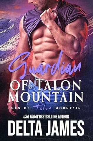 Guardian of Talon Mountain (Men of Talon Mountain #2)